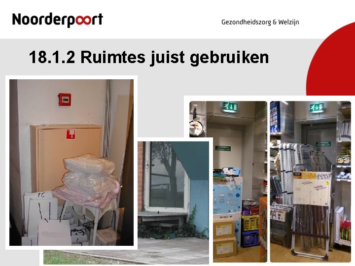 18. 1. 2 Ruimtes juist gebruiken 