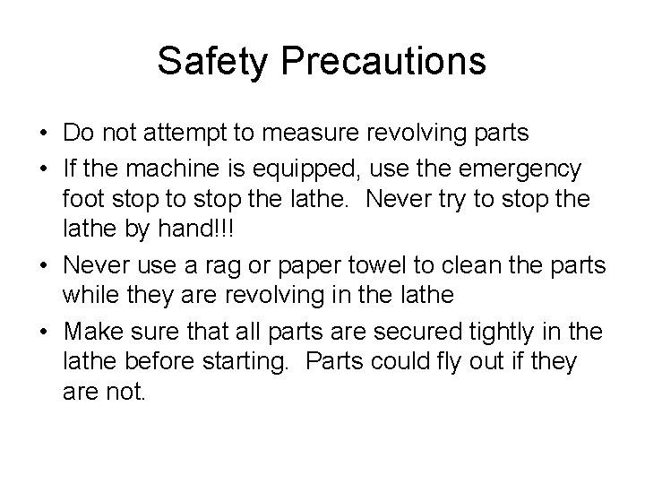 Safety Precautions • Do not attempt to measure revolving parts • If the machine Safety Precautions • Do not attempt to measure revolving parts • If the machine