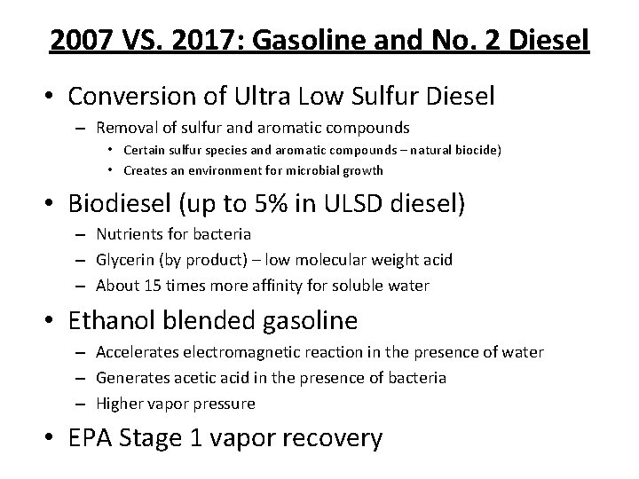 2007 VS. 2017: Gasoline and No. 2 Diesel • Conversion of Ultra Low Sulfur