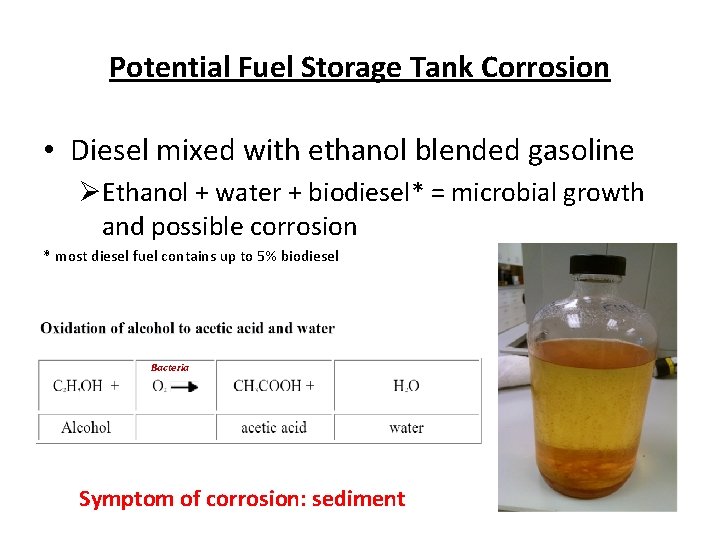 Potential Fuel Storage Tank Corrosion • Diesel mixed with ethanol blended gasoline ØEthanol + Potential Fuel Storage Tank Corrosion • Diesel mixed with ethanol blended gasoline ØEthanol +
