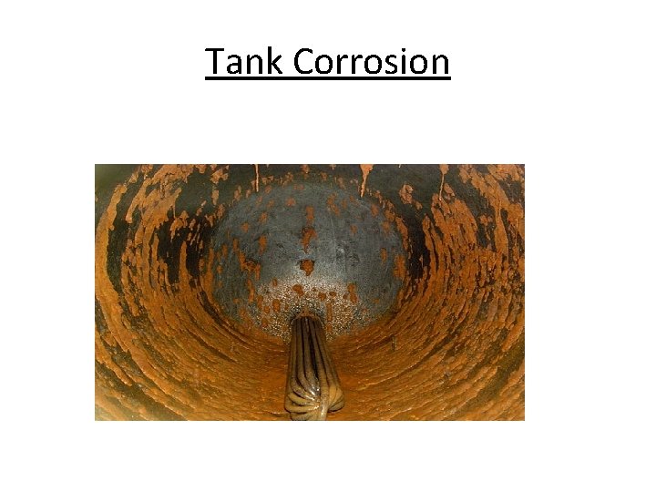 Tank Corrosion Tank Corrosion
