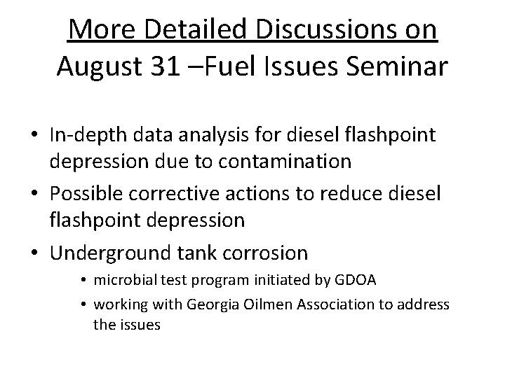 More Detailed Discussions on August 31 –Fuel Issues Seminar • In-depth data analysis for