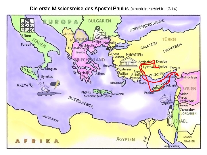 Die erste Missionsreise des Apostel Paulus (Apostelgeschichte 13 -14) Samothrake 