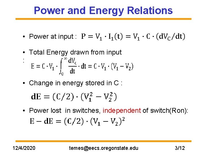 Power and Energy Relations • Power at input : • Total Energy drawn from