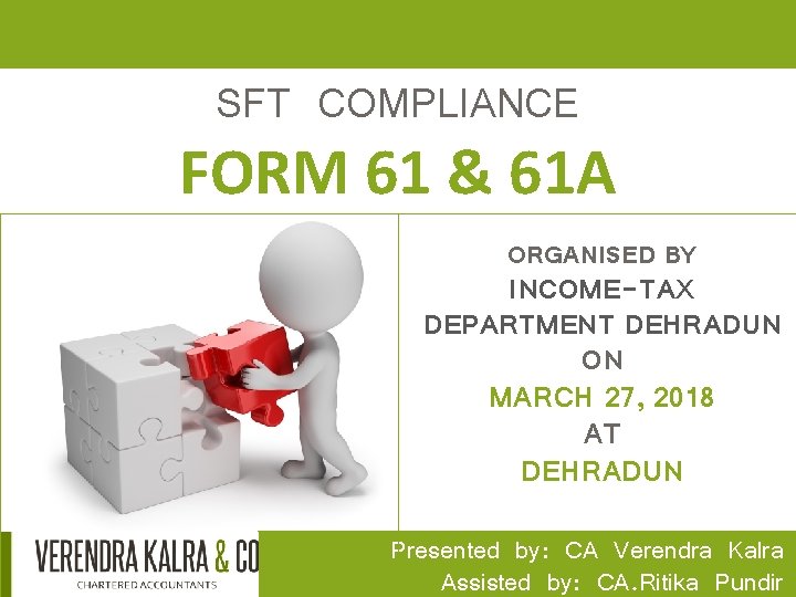 SFT COMPLIANCE FORM 61 & 61 A ORGANISED BY INCOME-TAX DEPARTMENT DEHRADUN ON MARCH
