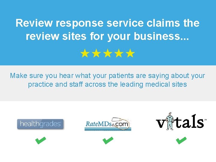 Review response service claims the review sites for your business. . . Make sure