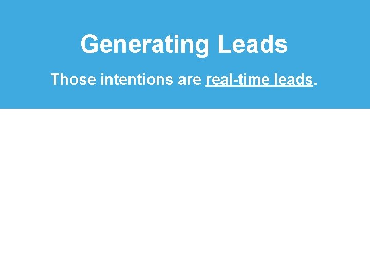 Customer Generating. Service Leads Having a social media channel you don't Those intentions are