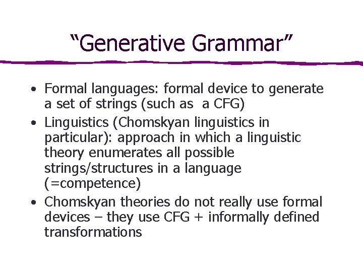 “Generative Grammar” • Formal languages: formal device to generate a set of strings (such “Generative Grammar” • Formal languages: formal device to generate a set of strings (such