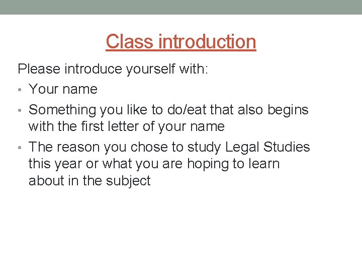 Class introduction Please introduce yourself with: • Your name • Something you like to