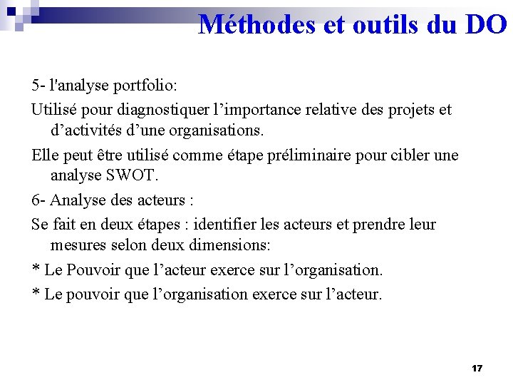 Méthodes et outils du DO 5 - l'analyse portfolio: Utilisé pour diagnostiquer l’importance relative
