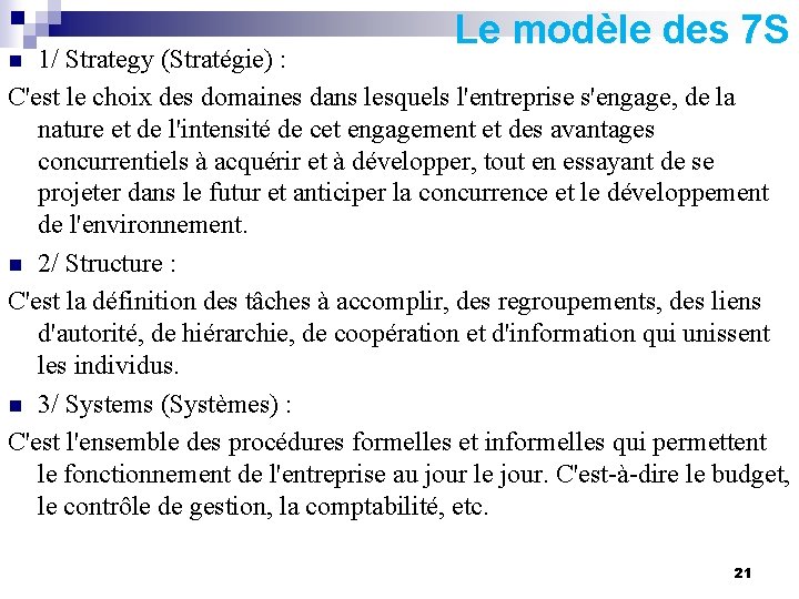 Le modèle des 7 S 1/ Strategy (Stratégie) : C'est le choix des domaines