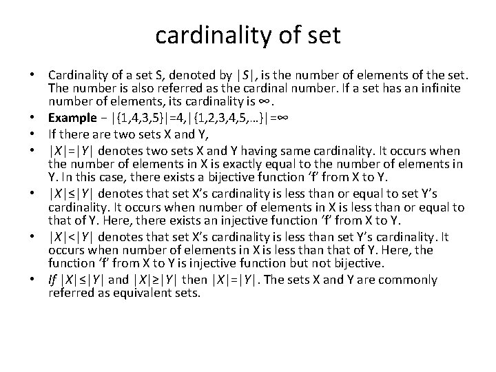 cardinality of set • Cardinality of a set S, denoted by |S|, is the
