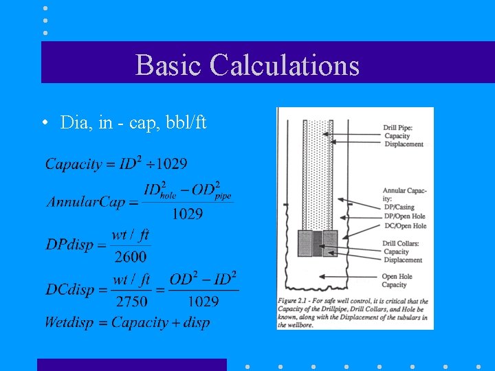 Basic Calculations • Dia, in - cap, bbl/ft 
