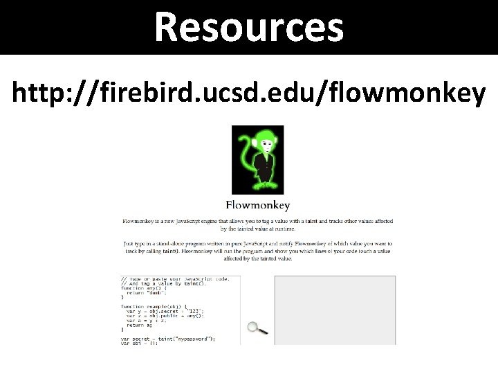 Resources http: //firebird. ucsd. edu/flowmonkey 