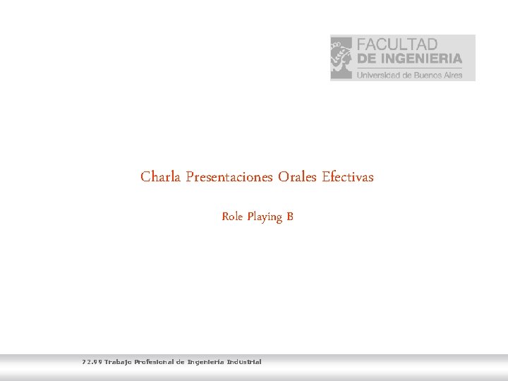 Charla Presentaciones Orales Efectivas Role Playing B 72. 99 Trabajo Profesional de Ingeniería Industrial