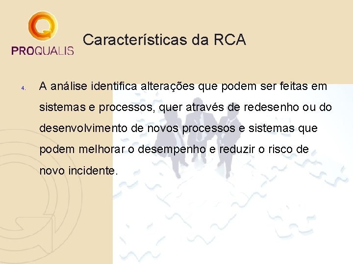 Características da RCA 4. A análise identifica alterações que podem ser feitas em sistemas