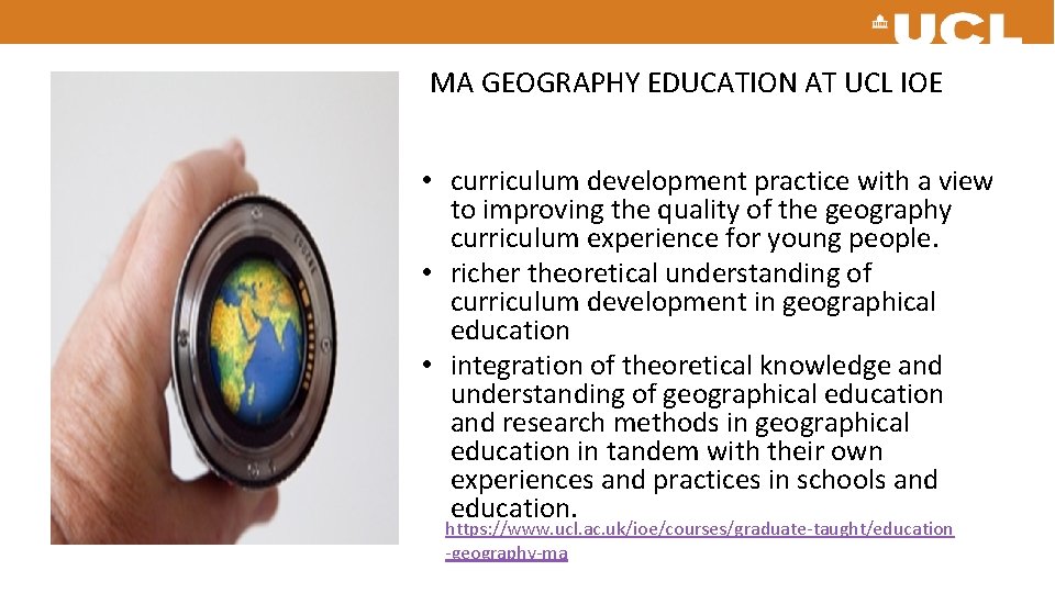 MA GEOGRAPHY EDUCATION AT UCL IOE • curriculum development practice with a view to MA GEOGRAPHY EDUCATION AT UCL IOE • curriculum development practice with a view to