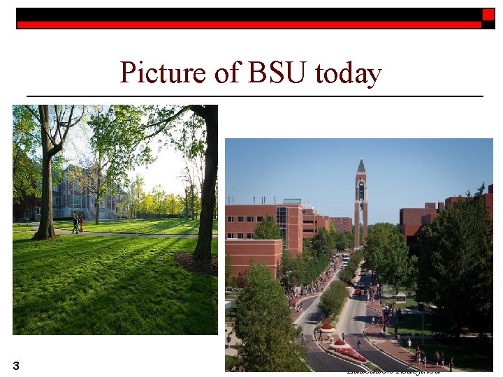 Picture of BSU today 3 Ball State University Education Redefined Picture of BSU today 3 Ball State University Education Redefined