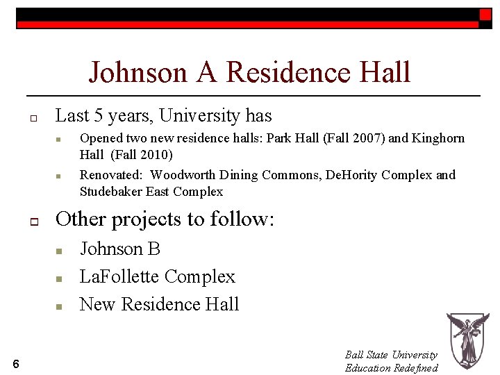 Johnson A Residence Hall o Last 5 years, University has n n o Other Johnson A Residence Hall o Last 5 years, University has n n o Other