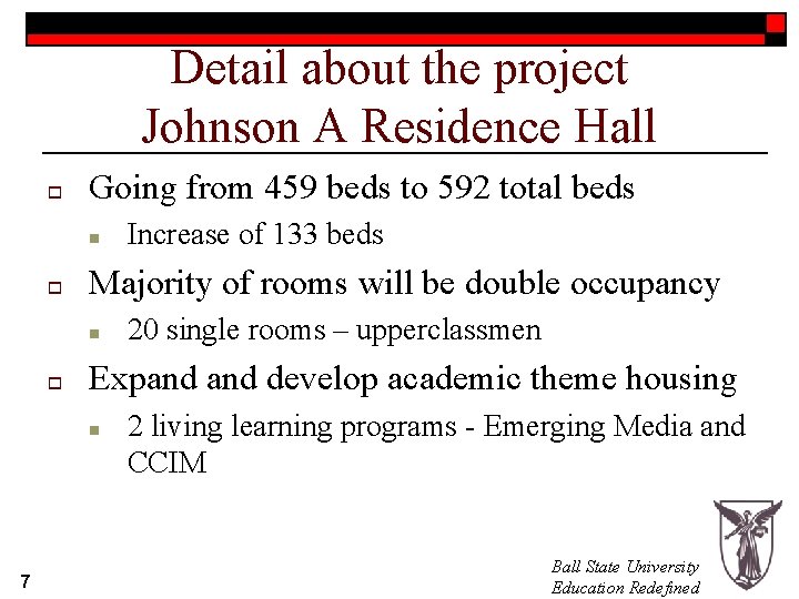 Detail about the project Johnson A Residence Hall o Going from 459 beds to Detail about the project Johnson A Residence Hall o Going from 459 beds to