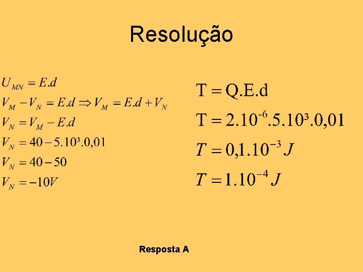 Resolução Resposta A 