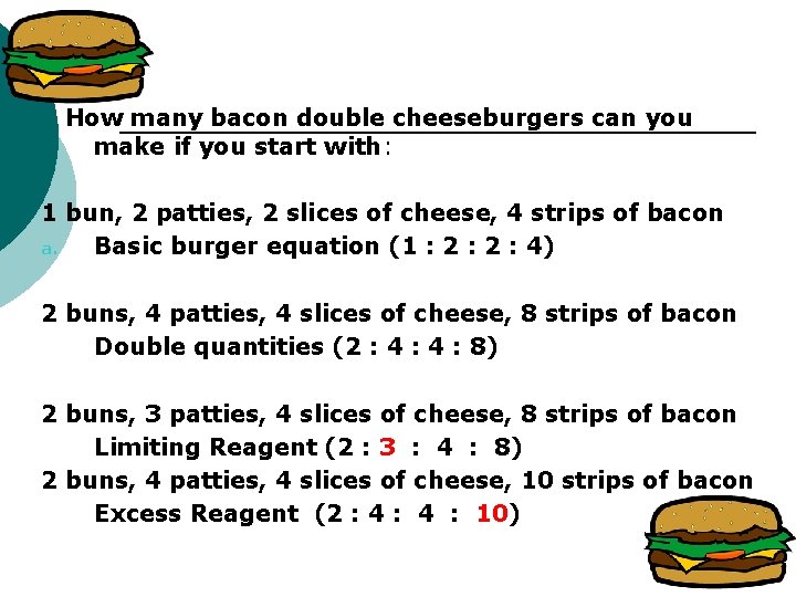 How many bacon double cheeseburgers can you make if you start with: 1 bun,