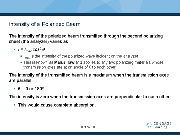 Intensity of a Polarized Beam The intensity of the polarized beam transmitted through the