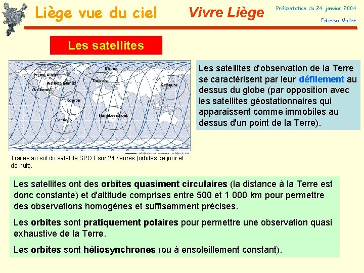 Liège vue du ciel Vivre Liège Présentation du 24 janvier 2004 Fabrice Muller Les