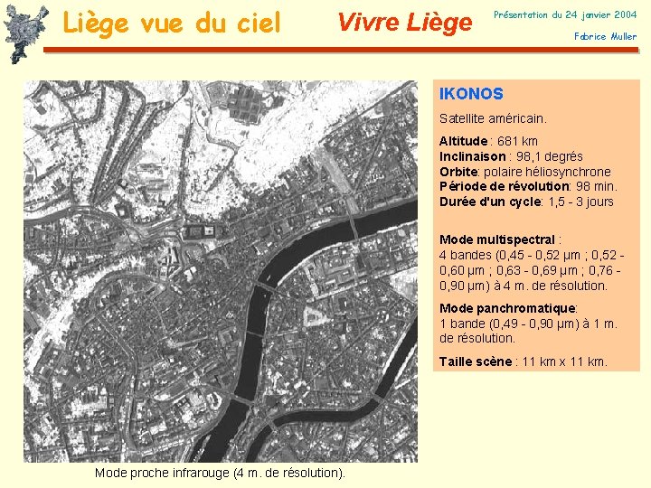 Liège vue du ciel Vivre Liège Présentation du 24 janvier 2004 Fabrice Muller IKONOS