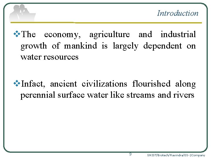 Introduction v. The economy, agriculture and industrial growth of mankind is largely dependent on