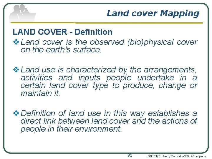 Land cover Mapping LAND COVER - Definition v Land cover is the observed (bio)physical