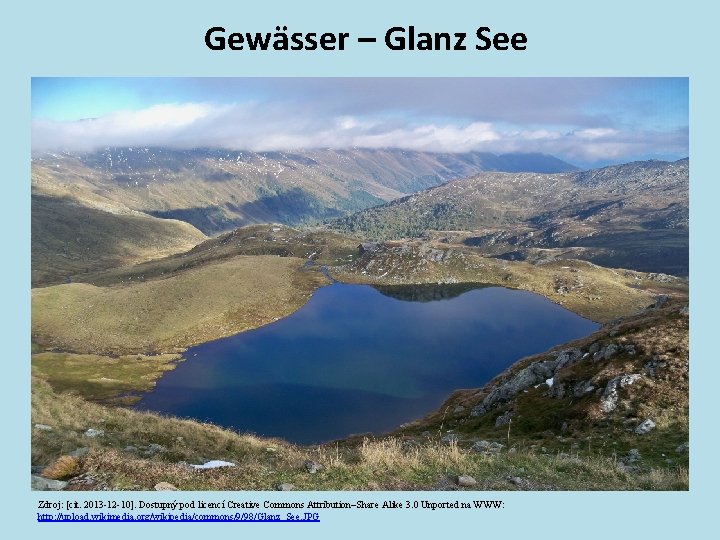 Gewässer – Glanz See Zdroj: [cit. 2013 -12 -10]. Dostupný pod licencí Creative Commons