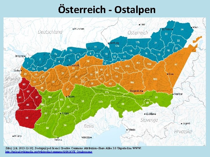 Österreich - Ostalpen Zdroj: [cit. 2013 -12 -10]. Dostupný pod licencí Creative Commons Attribution–Share