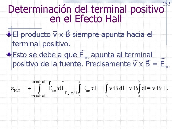 153 Determinación del terminal positivo en el Efecto Hall El producto v x B