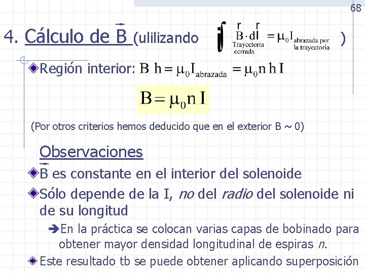 68 4. Cálculo de B (ulilizando ) Región interior: (Por otros criterios hemos deducido