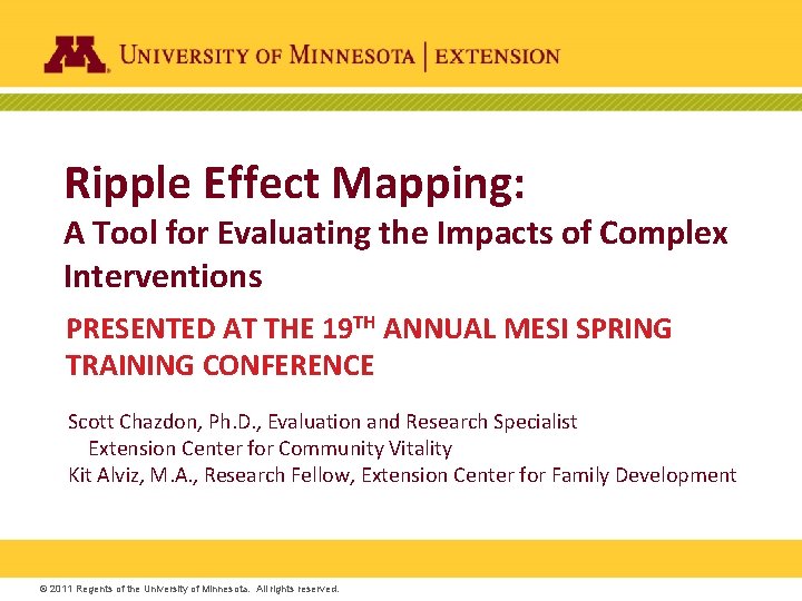 Ripple Effect Mapping: A Tool for Evaluating the Impacts of Complex Interventions PRESENTED AT