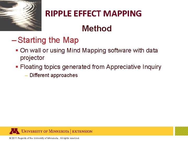 RIPPLE EFFECT MAPPING Method – Starting the Map § On wall or using Mind