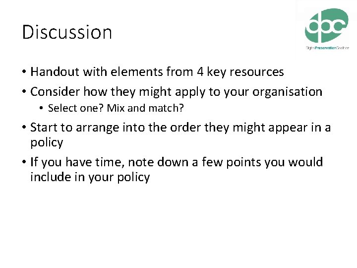 Discussion • Handout with elements from 4 key resources • Consider how they might