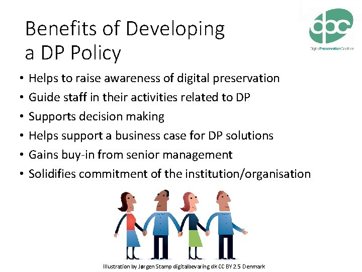 Benefits of Developing a DP Policy • • • Helps to raise awareness of