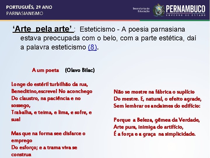 PORTUGUÊS, 2º ANO PARNASIANISMO ‘Arte pela arte’ : Esteticismo - A poesia parnasiana estava