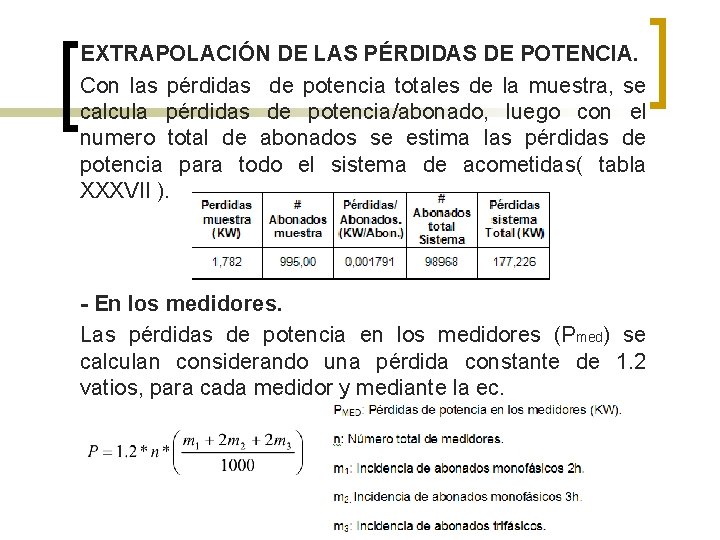 EXTRAPOLACIÓN DE LAS PÉRDIDAS DE POTENCIA. Con las pérdidas de potencia totales de la