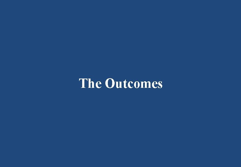 The Outcomes 