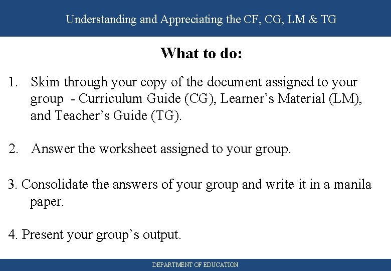 Understanding and Appreciating the CF, CG, LM & TG What to do: 1. Skim