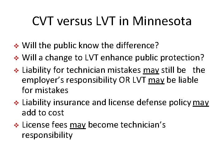 CVT versus LVT in Minnesota Will the public know the difference? v Will a