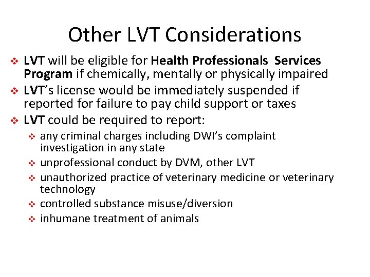 Other LVT Considerations v v v LVT will be eligible for Health Professionals Services