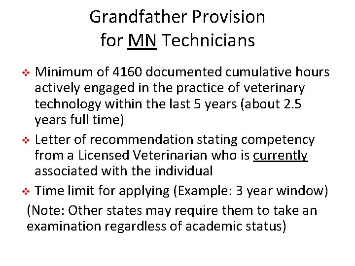 Grandfather Provision for MN Technicians Minimum of 4160 documented cumulative hours actively engaged in