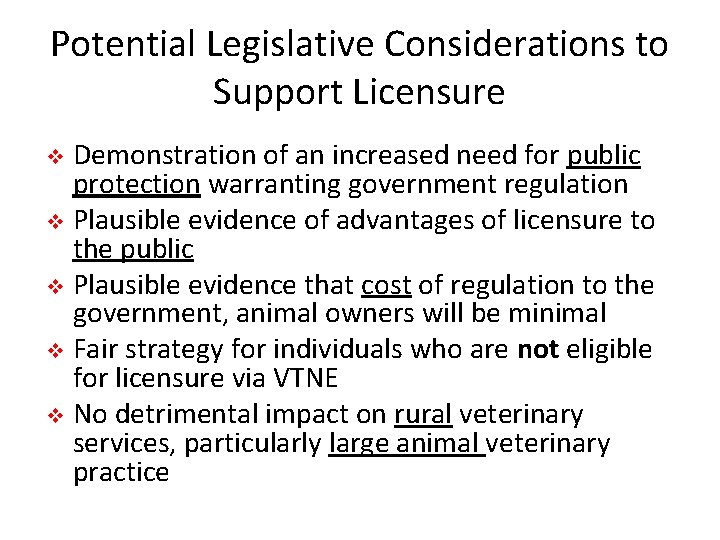 Potential Legislative Considerations to Support Licensure Demonstration of an increased need for public protection