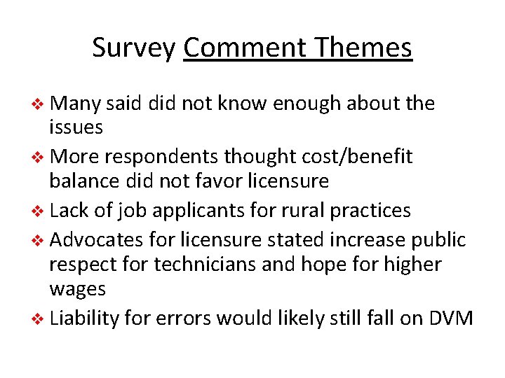 Survey Comment Themes v Many said did not know enough about the issues v