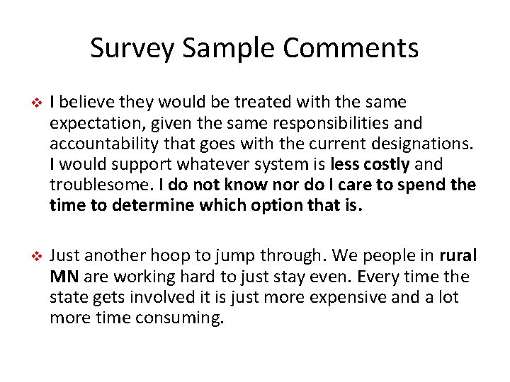 Survey Sample Comments v I believe they would be treated with the same expectation,