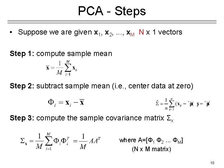 PCA - Steps • Suppose we are given x 1, x 2, . .